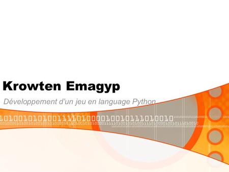Krowten Emagyp Développement dun jeu en language Python.