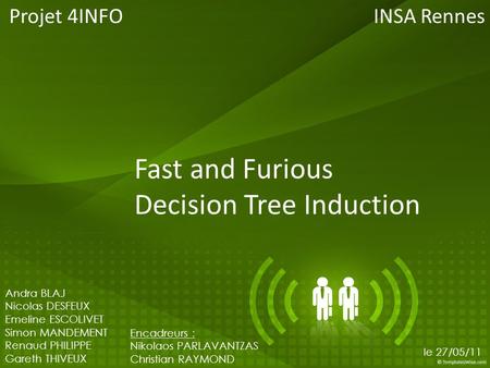 Fast and Furious Decision Tree Induction