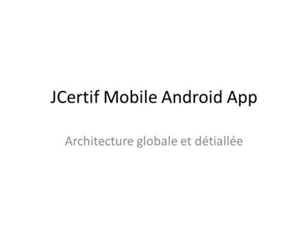JCertif Mobile Android App