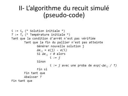 II- L’algorithme du recuit simulé (pseudo-code)
