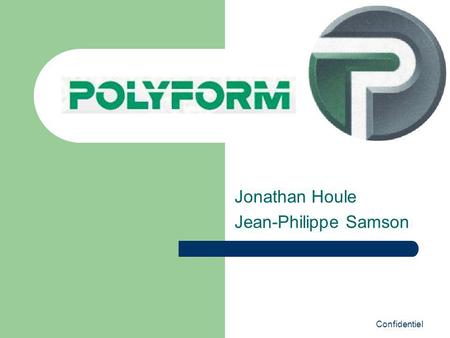 Confidentiel Jonathan Houle Jean-Philippe Samson.