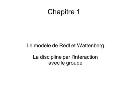 Chapitre 1 Le modèle de Redl et Wattenberg