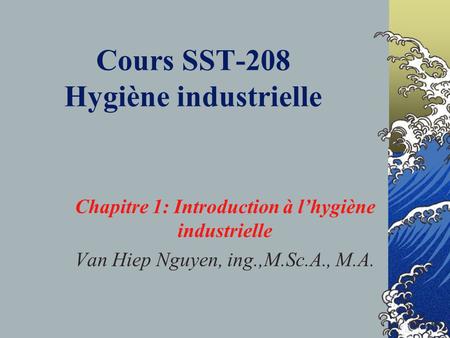 Cours SST-208 Hygiène industrielle
