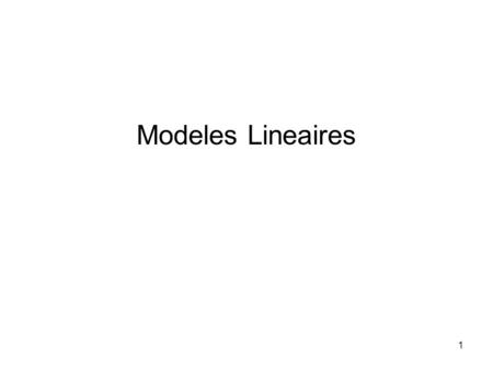 Modeles Lineaires.