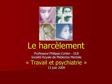 Le harcèlement « Travail et psychiatrie »