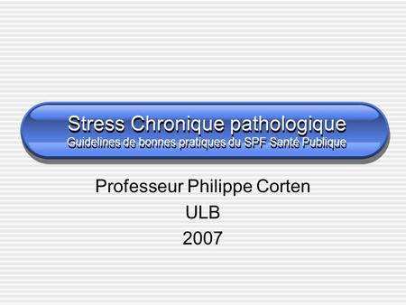 Professeur Philippe Corten ULB 2007