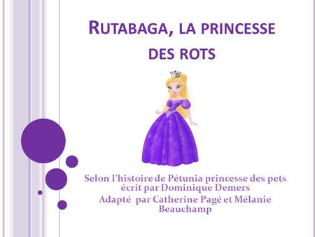 Rutabaga, la princesse des rots