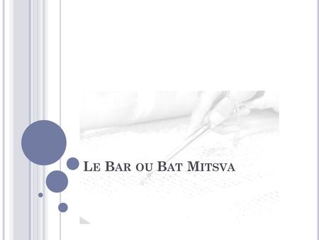 Le Bar ou Bat Mitsva.