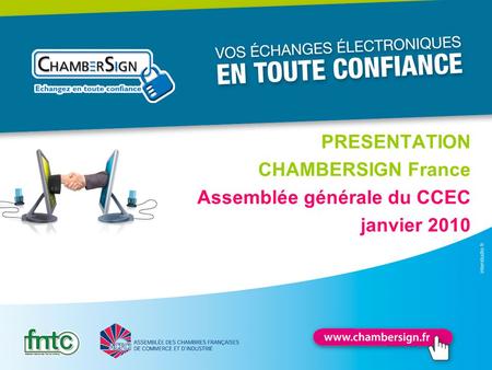PRESENTATION CHAMBERSIGN France Assemblée générale du CCEC