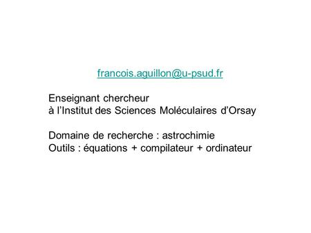 Enseignant chercheur à l’Institut des Sciences Moléculaires d’Orsay