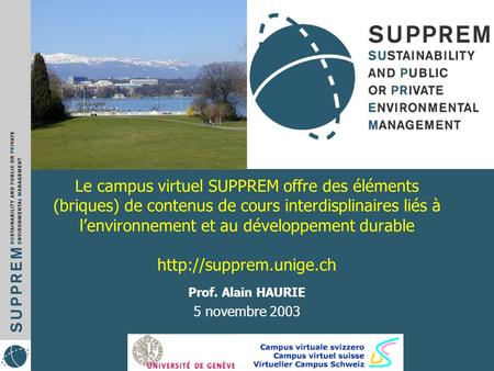 Le campus virtuel SUPPREM offre des éléments (briques) de contenus de cours interdisplinaires liés à lenvironnement et au développement durable
