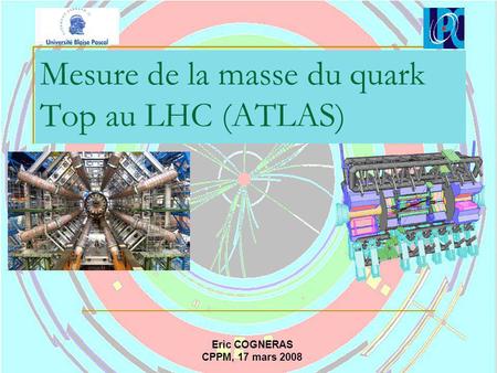 Mesure de la masse du quark Top au LHC (ATLAS)