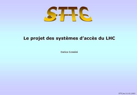 Le projet des systèmes d’accès du LHC