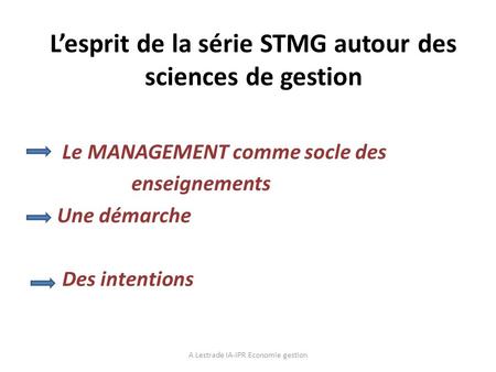 L’esprit de la série STMG autour des sciences de gestion