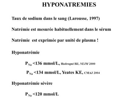 HYPONATREMIES Taux de sodium dans le sang (Larousse, 1997)