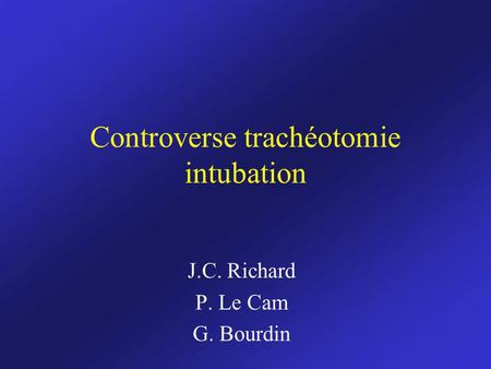 Controverse trachéotomie intubation