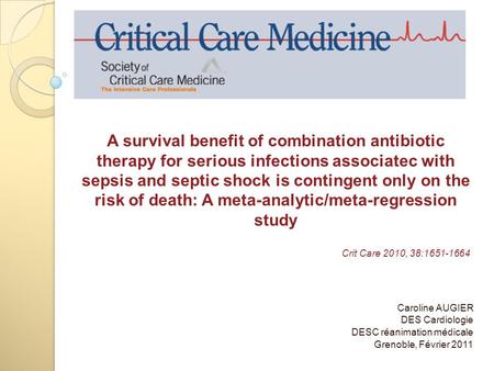 A survival benefit of combination antibiotic therapy for serious infections associatec with sepsis and septic shock is contingent only on the risk of death: