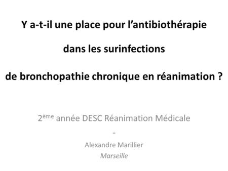 2ème année DESC Réanimation Médicale - Alexandre Marillier Marseille