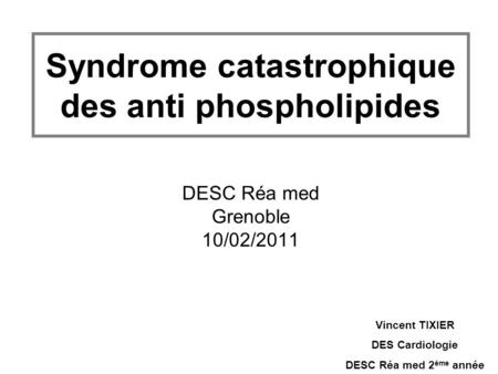 Syndrome catastrophique des anti phospholipides