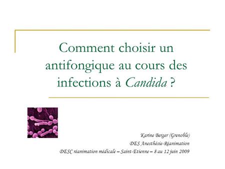 Comment choisir un antifongique au cours des infections à Candida ?