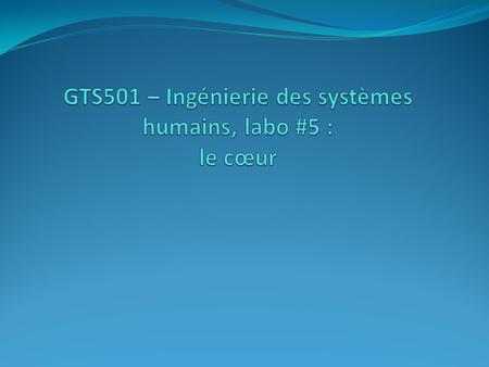 GTS501 – Ingénierie des systèmes humains, labo #5 : le cœur