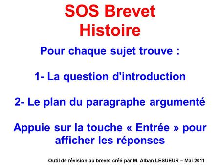 SOS Brevet Histoire Pour chaque sujet trouve :