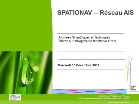 SPATIONAV – Réseau AIS  Ministère de l'Écologie, de l'Énergie, du Développement durable et de l'Aménagement du territoire.