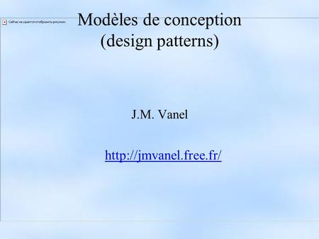 J.M. Vanel  Modèles de conception (design patterns)
