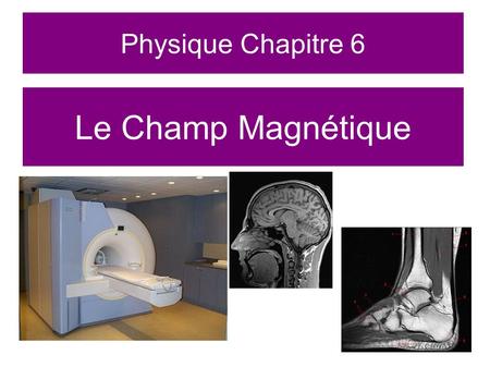 Physique Chapitre 6 Le Champ Magnétique. I. Mise en évidence On place un clou en fer à proximité de différents matériaux. Expérience 1 : Observation :