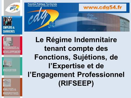 Le Régime Indemnitaire tenant compte des Fonctions, Sujétions, de l’Expertise et de l’Engagement Professionnel (RIFSEEP)