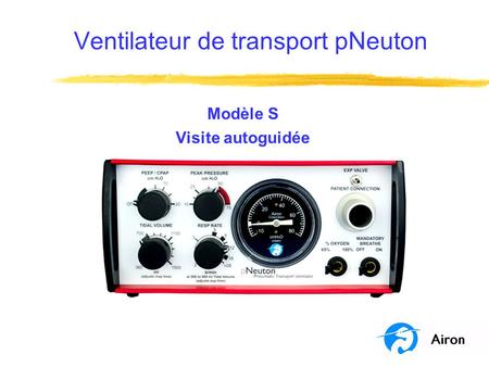 Ventilateur de transport pNeuton Modèle S Visite autoguidée.