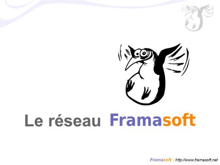 Framasoft :  Le réseau. Framasoft :  200 1 200 9 200 8 200 7 200 6 200 5 200 4 200 3 200 2 201 0 FraMaNe.