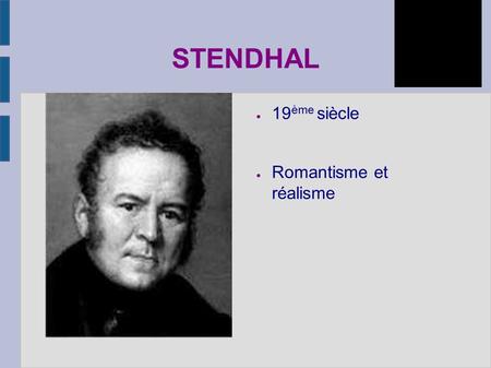 STENDHAL 19ème siècle Romantisme et réalisme.