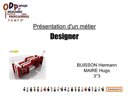 Présentation d'un métier BUISSON Hermann MAIRE Hugo 3°3 Designer.
