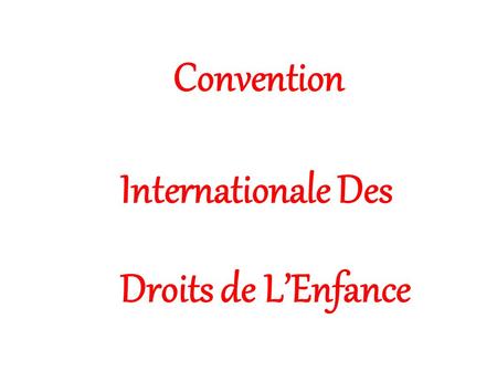 Internationale Des Droits de L’Enfance Convention.