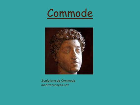 Commode Sculpture de Commode mediterannees.net. Sommaire : ► Introduction ► I : Sa vie ► II : Son règne ► Conclusion.