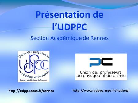 Présentation de l’UDPPC Section Académique de Rennes