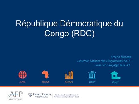 République Démocratique du Congo (RDC) Arsene Binanga Directeur national des Programmes de PF