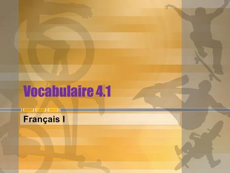 Vocabulaire 4.1 Français I. (pas) beaucoup (not) a lot (not) very much.