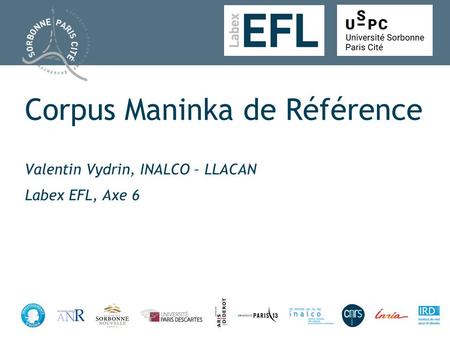 Corpus Maninka de Référence Valentin Vydrin, INALCO – LLACAN Labex EFL, Axe 6.