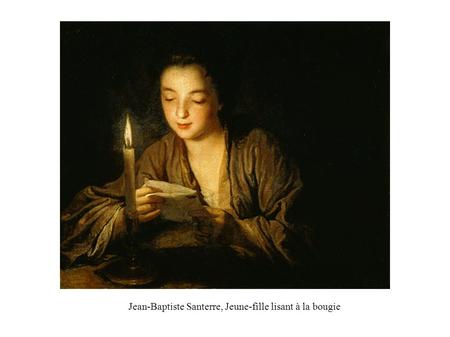 Jean-Baptiste Santerre, Jeune-fille lisant à la bougie.