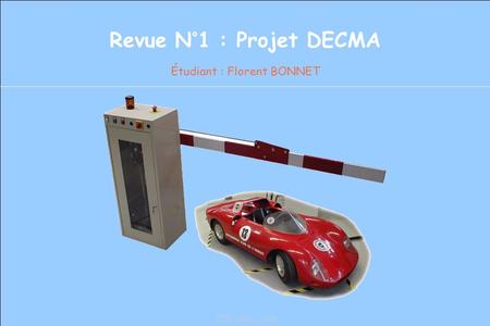 Revue N°1 : Projet DECMA BTS IRIS – 903 Étudiant : Florent BONNET.