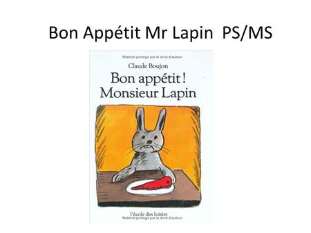 Bon Appétit Mr Lapin PS/MS. Grille d’analyse de l’album.