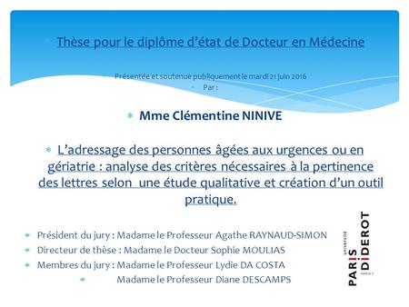  Thèse pour le diplôme d’état de Docteur en Médecine  Présentée et soutenue publiquement le mardi 21 juin 2016  Par :  Mme Clémentine NINIVE  L’adressage.