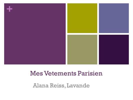 + Mes Vetements Parisien Alana Reiss, Lavande. + Ba&Sh Boutique 81 r St Dominique 75007 Paris 01 45 51 76 54.