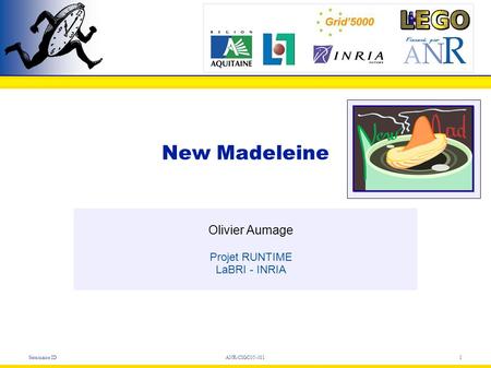 Séminaire IDANR-CIGC New Madeleine Olivier Aumage Projet RUNTIME LaBRI - INRIA.