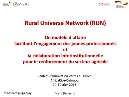 Rural Universe Network (RUN) Un modèle d'affaire facilitant l'engagement des jeunes professionnels et la collaboration interinstitutionnelle pour le renforcement.