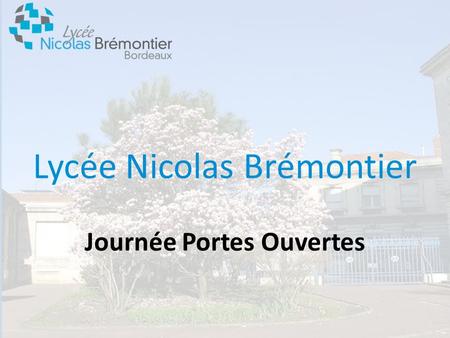 Lycée Nicolas Brémontier Journée Portes Ouvertes.