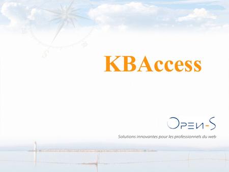 KBAccess. Préliminaires Accessibilité du web Donner accès à l'information à tous les internautes.