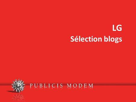 LG Sélection blogs. GEEK Sélection blogs LG Sélection